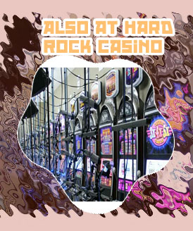 Hard rock casino slot machines