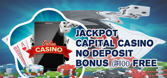 Jackpot capital casino no deposit bonus